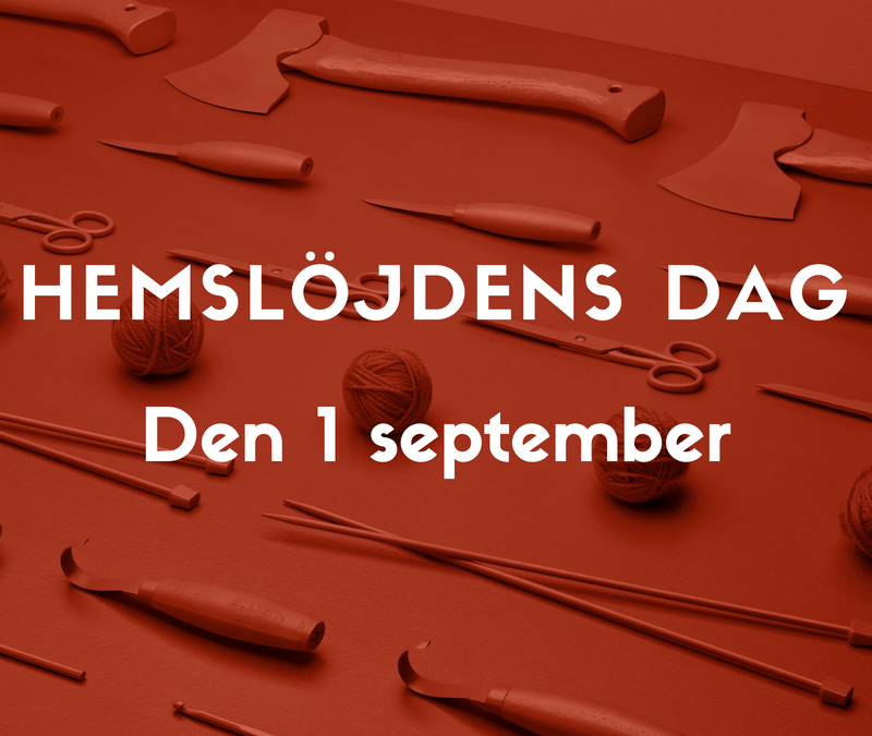 Hemslöjdens dag firas i Västerbotten – 1 sep