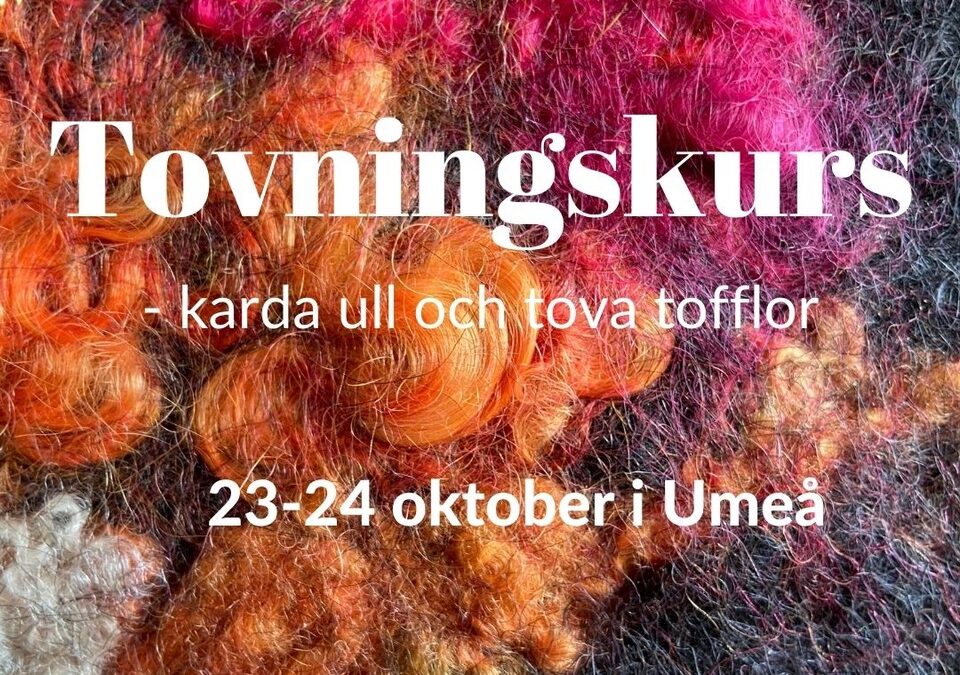 Tovningskurs- karda ull och tova tofflor