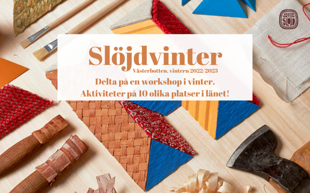 Slöjdvinter 2023- 10 aktiviteter i länet!